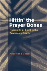 Book cover of Hittin' the Prayer Bones by Anderson Blanton