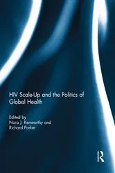 Book cover of HIV Scale-Up and the Politics of Global Health by Unknown