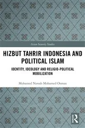 Book cover of Hizbut Tahrir Indonesia and Political Islam by Mohamed Nawab Mohamed Osman