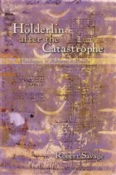 Book cover of Hölderlin after the Catastrophe by Robert Savage