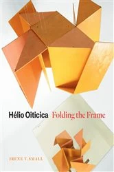 Book cover of Hélio Oiticica by Irene V. Small
