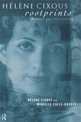 Book cover of Hélène Cixous, Rootprints by Mireille Calle-Gruber