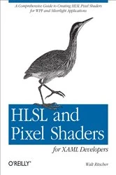 Book cover of HLSL and Pixel Shaders for XAML Developers by Walt Ritscher