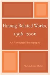 Book cover of Hmong-Related Works, 1996-2006 by Mark Edward Pfeifer