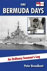 Book cover of HMS Bermuda Days by Peter Broadbent
