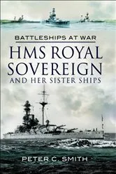 Book cover of HMS Royal Sovereign and Her Sister Ships by Peter C. Smith