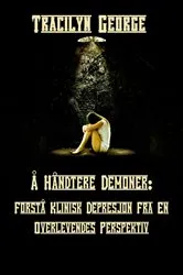 Book cover of Å Håndtere Demoner by Tracilyn George