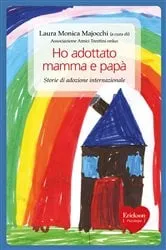 Book cover of Ho adottato mamma e papà by Laura Monica Majocchi