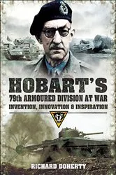 Book cover of Hobart's 79th Armoured Division at War by Richard Doherty