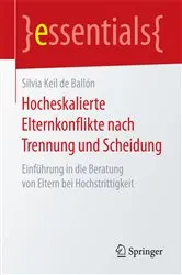 Book cover of Hocheskalierte Elternkonflikte nach Trennung und Scheidung by Silvia Keil de Ballón