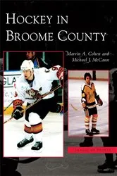 Book cover of Hockey in Broome County by Marvin A. Cohen