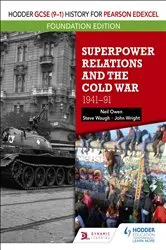 Book cover of Hodder GCSE (9–1) History for Pearson Edexcel Foundation Edition: Superpower Relations and the Cold War 1941–91 by Neil Owen