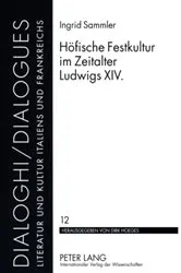 Book cover of Hoefische Festkultur im Zeitalter Ludwigs XIV. by Dirk Hoeges