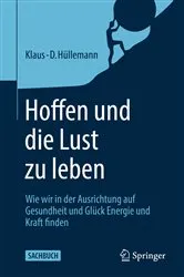 Book cover of Hoffen und die Lust zu leben by Klaus-D. Hüllemann