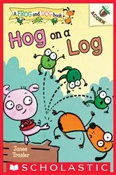 Book cover of Hog on a Log: An Acorn Book (A Frog and Dog Book #3) by Janee Trasler