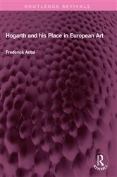 Book cover of Hogarth and his Place in European Art by Frederick Antal