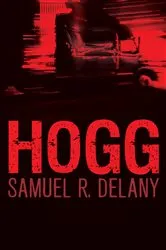 Book cover of Hogg by Samuel R. Delany