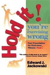Book cover of Hold It! You're Exercizing Wrong by Unknown