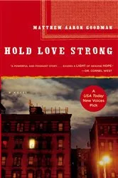 Book cover of Hold Love Strong by Matthew Aaron Goodman