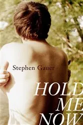 Book cover of Hold Me Now by Stephen Gauer