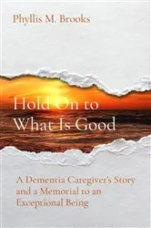 Book cover of Hold On to What Is Good by Phyllis  M. Brooks