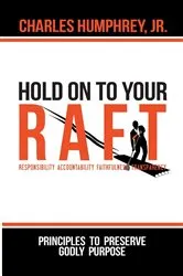 Book cover of Hold On To Your R.A.F.T.! by Jr. Charles Humphrey