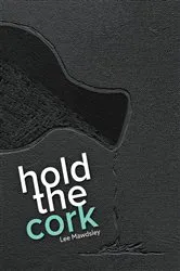 Book cover of hold the cork by Lee Mawdsley