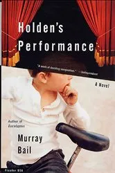 Book cover of Holden's Performance by Murray Bail