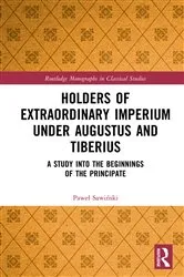 Book cover of Holders of Extraordinary imperium under Augustus and Tiberius by Paweł Sawiński