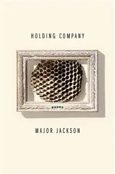 Book cover of Holding Company: Poems by Major Jackson