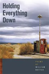 Book cover of Holding Everything Down by William John Notter