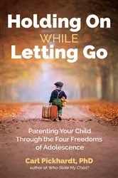 Book cover of Holding On While Letting Go by Carl Pickhardt