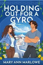 Book cover of Holding Out for a Gyro by Mary Ann Marlowe