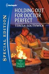 Book cover of Holding Out for Doctor Perfect by Teresa Southwick