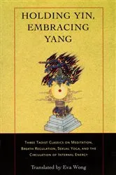 Book cover of Holding Yin, Embracing Yang by Eva Wong