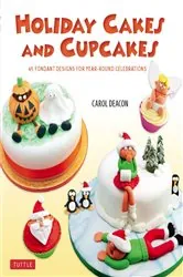 Book cover of Holiday Cakes and Cupcakes by Carol Deacon
