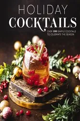 Book cover of Holiday Cocktails by Editors of Cider Mill Press