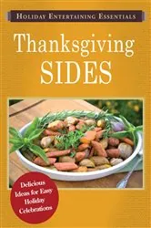 Book cover of Holiday Entertaining Essentials: Thanksgiving Sides by Adams Media