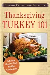 Book cover of Holiday Entertaining Essentials: Thanksgiving Turkey 101 by Adams Media