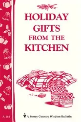 Book cover of Holiday Gifts from the Kitchen by Editors of Storey Publishing
