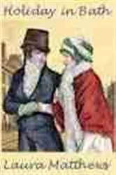 Book cover of Holiday in Bath by Laura Matthews