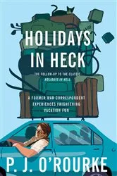 Book cover of Holidays in Heck by P.  J. O'Rourke