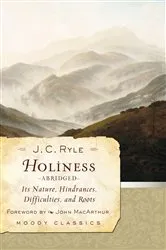 Book cover of Holiness (Abridged) by J C Ryle