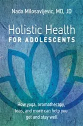 Book cover of Holistic Health for Adolescents by Unknown