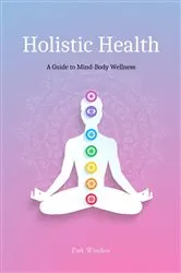 Book cover of Holistic Health by B. Vincent