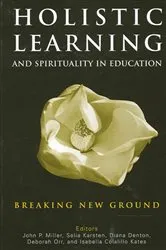 Book cover of Holistic Learning and Spirituality in Education by John P. Miller