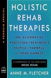 Book cover of Holistic Rehab Therapies by Anne M. Fletcher