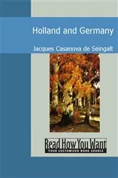Book cover of Holland and Germany by Jacques Casanova de Seingalt