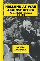Book cover of Holland at War Against Hitler by M. R. D. Foot