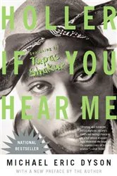 Book cover of Holler If You Hear Me by Michael Eric Dyson